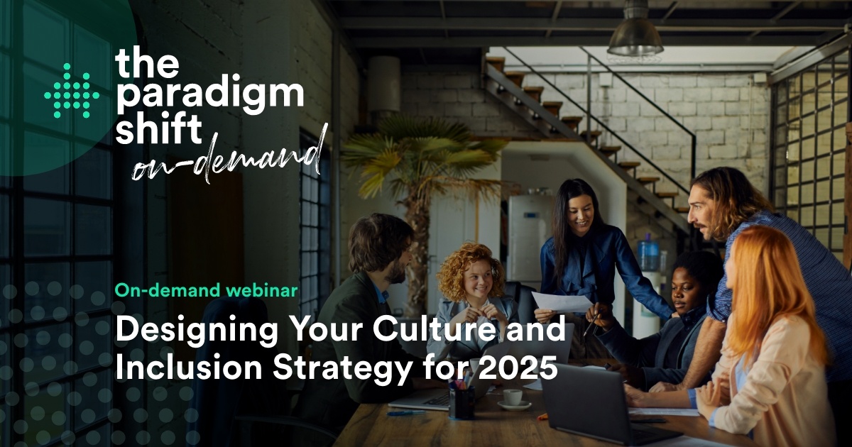 On-demand Webinar - Designing Your Inclusion and Culture Strategy for 2025